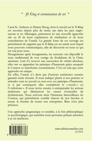 Yi King, l&rsquo;Oracle de la Voie du Cosmos, &eacute;dition r&eacute;vis&eacute;e, de Carol K. Anthony et Hanna Moog (contient les hexagrammes)